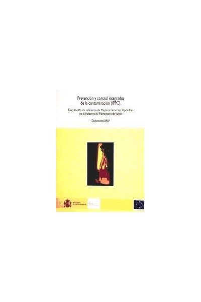 Prevención y control integrados de la contaminación (IPPC) : documento de referencia de...
